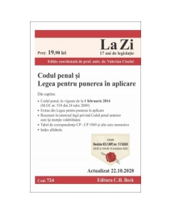 Codul penal si Legea pentru punerea in aplicare. Cod 724. Actualizat la 22. 10. 2020 - Coordonator Valerian Cioclei