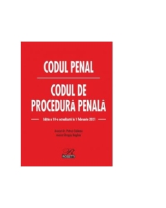 Codul penal. Codul de procedura penala. Editia a 10-a actualizata la 1 februarie 2021 - Petrut Ciobanu, Dragos Bogdan