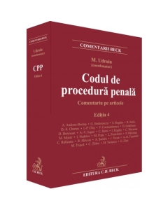 Codul de procedura penala. Comentariu pe articole. Editia 4 - Mihail Udroiu