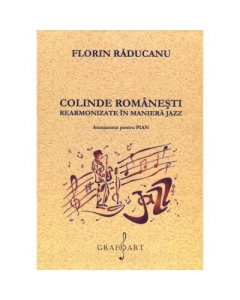 Colinde romanesti, rearmonizate in maniera jazz - Florin Raducanu