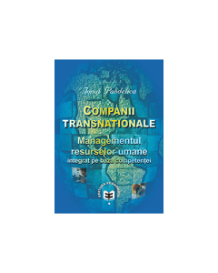 Companii transnationale. Managementul resurselor umane integrat pe baza competentei - Ionut Pandelica
