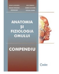 Anatomia si fiziologia omului. Compendiu - Cezar Th. Niculescu, B. Voiculescu, C. Nita, R. Carmaciu, C. Salavastru, C. Ciornei