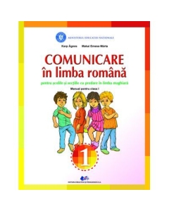 Comunicare in limba romana pentru scolile si sectiile in limba de predare materna maghiara - Karp Agnes, Makai Emese-Marta