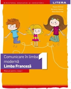 Comunicare in limba moderna. Limba Franceza. Manual. Clasa 1 - Hugues Denisot