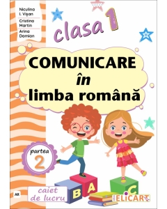 Comunicare in limba romana. Clasa 1. Partea a 2-a AR - Niculina-Ionica Visan