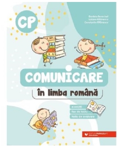 Comunicare in limba romana, caiet de lucru pentru clasa pregatitoare - Daniela Berechet