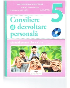 Consiliere si dezvoltare personala, manual pentru clasa a V-a. Contine editia digitala - Marcela Claudia Calineci, editura CD Press
