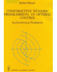 Constructive dynamic programming in optimal control. Autonomous problems - Stefan Mirica