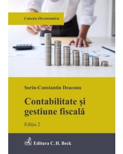 Contabilitate si gestiune fiscala. Editia 2 - Sorin-Constantin Deaconu