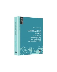 Contractele civile. In contextul noului Cod civil si al noului Cod de procedura civila (Oliviu Puie)
