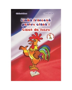 Caiet de lucru pentru clasa I, Limba franceza - Cristina Bolbose
