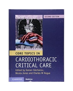 Core Topics in Cardiothoracic Critical Care - Kamen Valchanov, Nicola Jones, Charles W. Hogue
