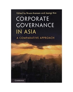 Corporate Governance in Asia: A Comparative Approach - Bruce Aronson, Joongi Kim