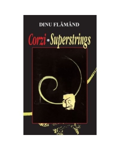 Corzi. Superstrings - Dinu Flamand