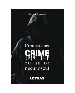 Cronica unei crime cu autor necunoscut - Florina Popescu