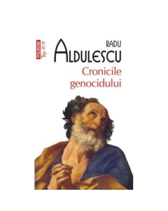 Cronicile Genocidului - Radu Aldulescu
