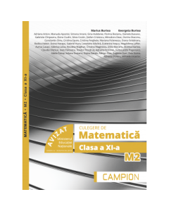 Culegere de matematica M2. Clasa a XI-a - Marius Burtea, editura Campion