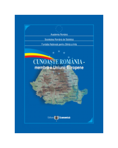 Cunoaste Romania. Membra a Uniunii Europene - Academia Romana, Societatea Romana de Statistica, Fundatia Nationala pentru Stiinta si Arta