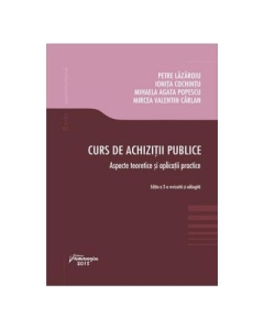 Curs de achizitii publice Ed. 2 - Petre Lazaroiu, Ionita Cochintu