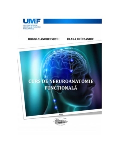 Curs de neuroanatomie functionala - Bogdan Suciu