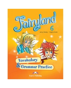 Curs limba engleza Fairyland 6 Caiet de gramatica si vocabular - Jenny Dooley, Virginia Evans