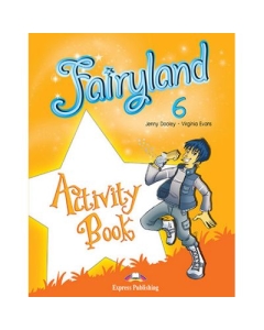 Curs limba engleza Fairyland 6 Caietul elevului - Jenny Dooley, Virginia Evans