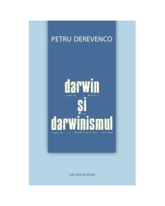 Darwin si darwinismul - Petru Derevenco