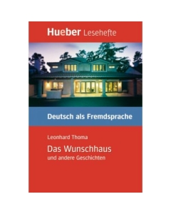 Das Wunschhaus und andere Geschichten Leseheft - Leonhard Thoma