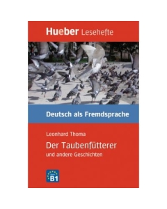 Der Taubenfutterer, Leseheft - Leonhard Thoma