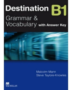 Destination B1 Grammar and vocabulary with answer key - Malcolm Mann, Steve Taylore-Knowles