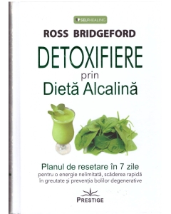 Detoxifiere prin dieta alcalina - Ross Bridgeford