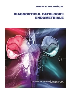Diagnosticul patologiei endometriale - Roxana Elena Bohiltea
