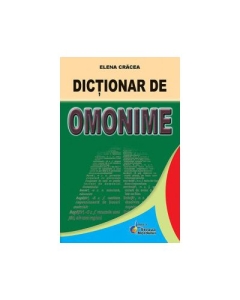 Dictionar de omonime - Cracea Elena