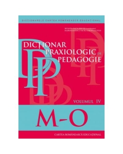 Dictionar praxiologic de pedagogie. Volumul 4 (M–O) - Musata Bocos, Ramona Radut-Taciu, Cornelia Stan