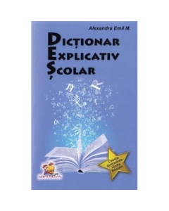 Dictionar explicativ scolar - Emil M. Alexandru