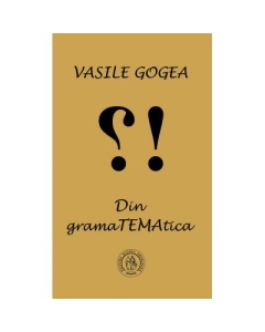 Din gramaTEMAtica - Vasile Gogea