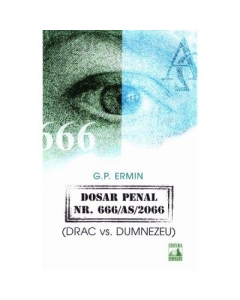 Dosar penal Nr. 666 AS 2066 (DRAC vs. Dumnezeu) - G. P. Ermin