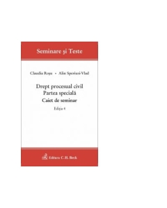 Drept procesual civil. Partea speciala. Caiet de seminar. Ed. 4 - Claudia Rosu, Alin Speriusi-Vlad