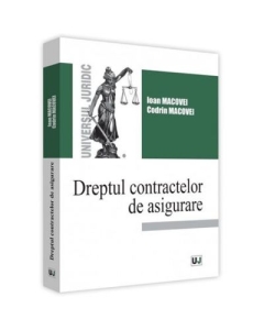 Dreptul contractelor de asigurare - Ioan Macovei, Codrin Macovei