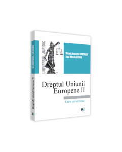 Dreptul Uniunii Europene II - Mihaela Augustina Dumitrascu, Oana Mihaela Salomia