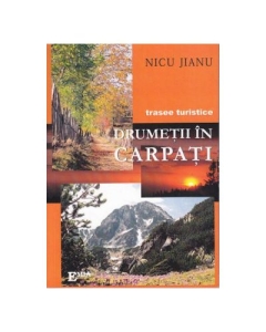 Drumetii in Carpati - Nicu Jianu