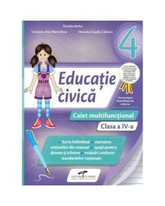 Caiet multifunctional pentru clasa a IV-a. Educatie civica - Daniela Barbu
