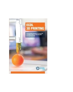 ECDL 3D Printing. Competente digitale in domeniul modelarii 3D si al tehnologiilor de imprimare 3D Software ECDL Romania grupdzc