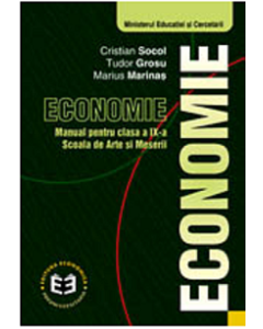 Economie. Manual pentru clasa a 9-a, Scoala de arte si meserii - Cristian Socol, Tudor Grosu