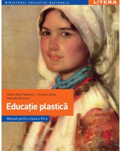Educatie plastica. Manual. Clasa a 7-a - Oana-Mari Solomon