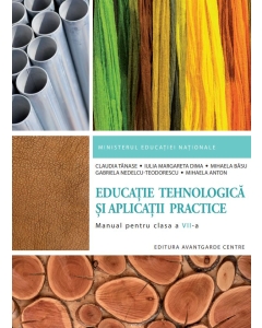 Manual pentru clasa 7 Educatie Tehnologica si Aplicatii Practice (Claudia Tanase)