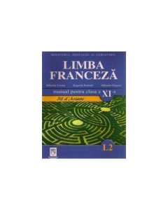 Manual pentru limba franceza clasa XI-a (Limba 2) Fil D