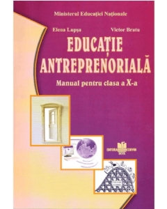 Educatie antreprenoriala. Manual pentru clasa a X-a - Elena Lupsa 