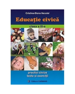 Educatie civica - Clasa a III-a (Cristina-Diana Neculai)