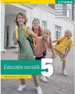 Educatie sociala. Manual pentru clasa a 5-a - Liliana Zascheievici, Nicoleta-Laura Cretu, Tamara Manatu, Elena Nedelcu, Maria-Dorina Stoica